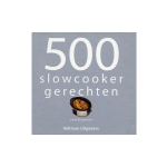 Veltman Uitgevers B.V. 500 Slowcooker Recepten