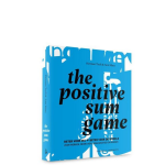 Boom Uitgevers The Positive Sum Game