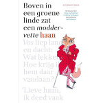 Gottmer Uitgevers Groep Boven in de groene linde zat een moddervette haan