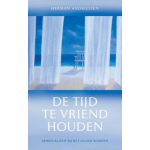 Have, Ten De tijd te vriend houden