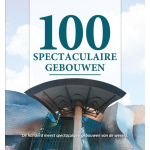 100 Spectaculaire Gebouwen