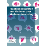 Bohn Stafleu Van Loghum Praktijkboek praten met kinderen over kindermishandeling