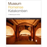 Museum Romeinse Katakomben Valkenburg