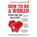 How to be a woman