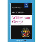 Uitgeverij Unieboek | Het Spectrum Vantoen.nu Opstellen over Willem van - Oranje