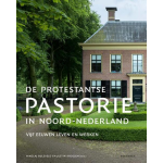 Uitgeverij Noordboek De protestantse pastorie in Noord-Nederland