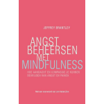 Angst beheersen met mindfulness