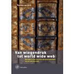 Van wiegendruk tot world wide web