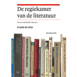 Amsterdam University Press De regiekamer van de literatuur