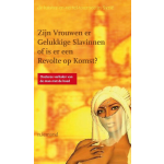 Wolf Legal Publishers Zijn vrouwen er gelukkige slavinnen of is er een revolte op komst?