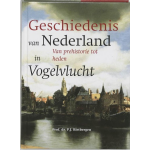 De geschiedenis van Nederland in vogelvlucht