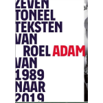 Uitgeverij Int. Theatre & Film Books Zeven toneelteksten van Roel Adam