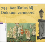 754: Bonifatius bij Dokkum vermoord