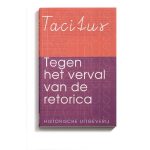 Historische Uitgeverij Groningen Tegen het verval van de retorica