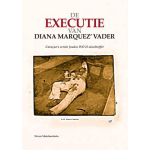 De executie van Diana Marquez&apos; vader