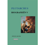 Chaironeia Biografieën V: Perikles, Alkibiades, Fabius Maximus, Coriolanus, Artoxerxes