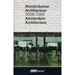 Amsterdamse Architectuur 2008-2009 / Amsterdam Architecture 2008-2009