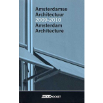 Amsterdamse Architectuur 2009-2010 / Amsterdam Architecture 2009-2010