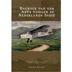 Uitgeverij Geromy B.V. Dagboek van een ArVa vlieger in Nederlands Indië