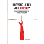 Idee-Consult BV Hoe vang je een rode haring?