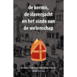 Pumbo.nl B.V. De Kermis, De Slavenjacht En Het Einde Van De Wetenschap