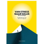 Centrum voor Stressologie B.V. Van stress naar geluk (met stressologie)