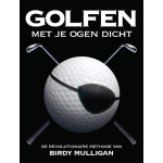 Reality Bites Publishing B.V. Golfen met je ogen dicht