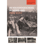 De Volkshogeschool in Nederland 1925-2010