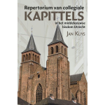 Repertorium van collegiale kapittels in het middeleeuwse bisdom Utrecht