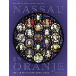 Nassau en in gebrandschilderd glas 1503-2005 - Oranje