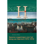 Uitgeverij Verloren Spaanse ooggetuigen over het beleg van Haarlem (1572-1573)