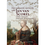 Uitgeverij Verloren Het culturele netwerk van Jan van Scorel (1495-1562)
