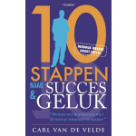 10 stappen naar Succes en Geluk