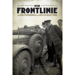 In de frontlinie - Tien politiemannen en de Duitse bezetting