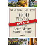 1000 plekken die je écht gezien moet hebben - België