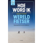 Lannoo Hoe word ik wereldfietser?