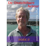 De Onzichtbare Acteur - BOEK II