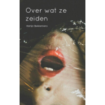 Over wat ze zeiden