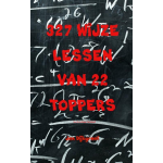 327 Wijze Lessen Van 22 Toppers