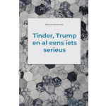 Tinder, Trump en al eens iets serieus