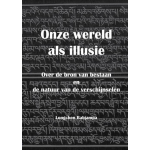 Brave New Books Onze wereld als illusie