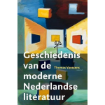 Uitgeverij Vantilt Geschiedenis van de moderne Nederlandse literatuur