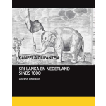 Kaneel en olifanten - Shri Lanka en Nederland sinds 1600