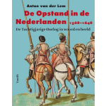 Uitgeverij Vantilt De opstand in de Nederlanden
