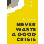 Never waste a good crisis