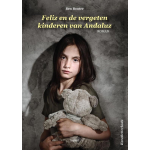 Feliz en de vergeten kinderen van Andaluz - grootletterboek