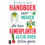 Handboek voor mensen die hun kamerplanten altijd dood laten gaan