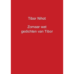 Zomaar wat gedichten van Tibor