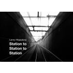 Station to station to station