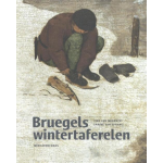 Exhibitions International Bruegels wintertaferelen